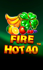 Fire Hot 40